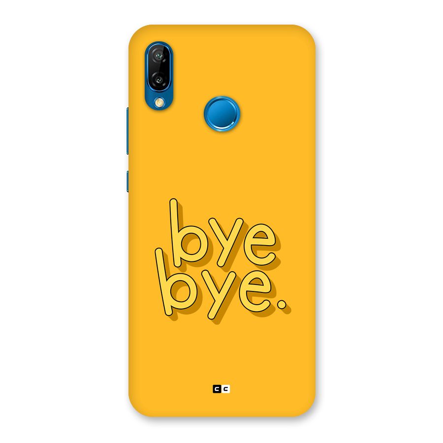 Bye Bye Back Case for Huawei P20 Lite