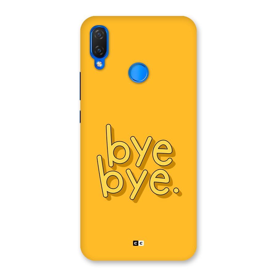 Bye Bye Back Case for Huawei P Smart Plus