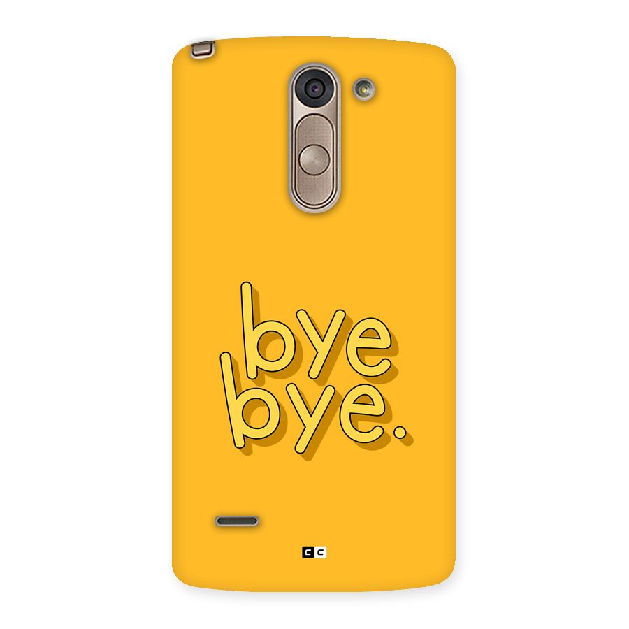 Bye Bye Back Case for LG G3 Stylus