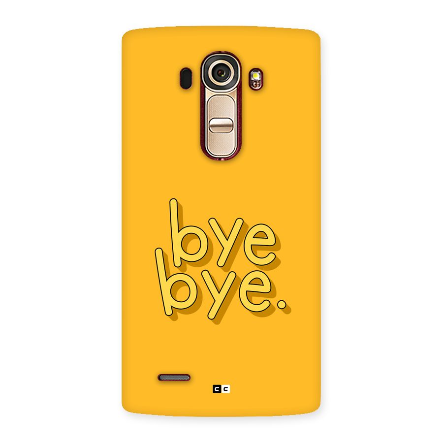 Bye Bye Back Case for LG G4