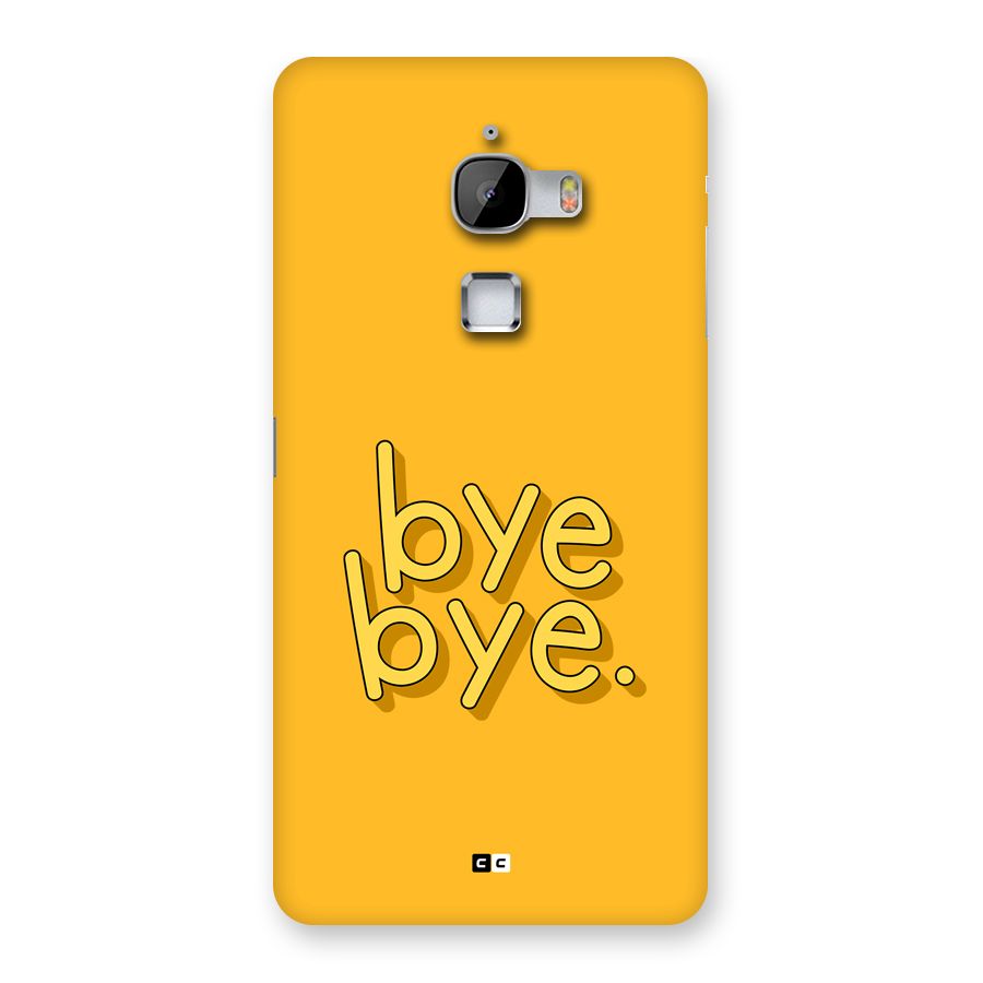 Bye Bye Back Case for LeTV Le Max