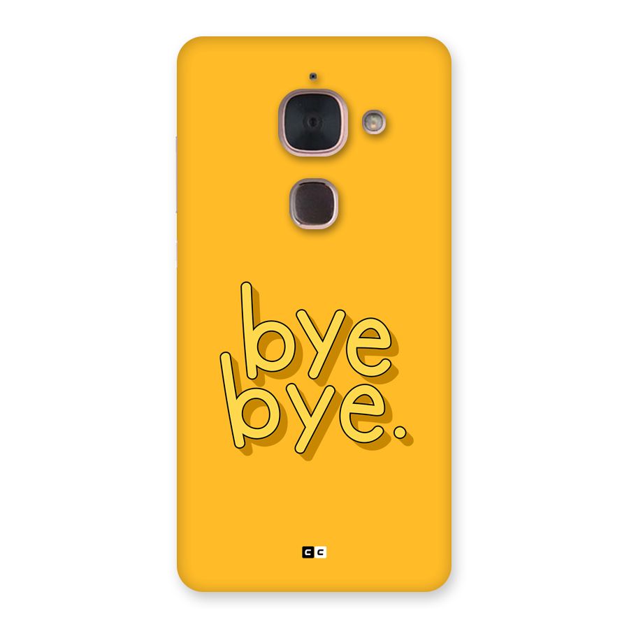 Bye Bye Back Case for Le Max 2