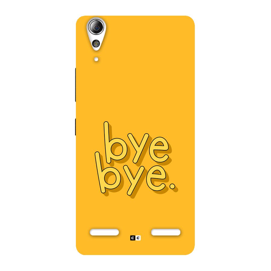 Bye Bye Back Case for Lenovo A6000 Plus