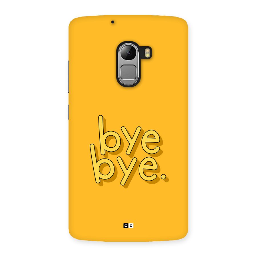 Bye Bye Back Case for Lenovo K4 Note