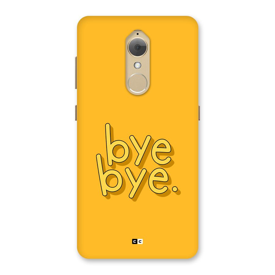 Bye Bye Back Case for Lenovo K8