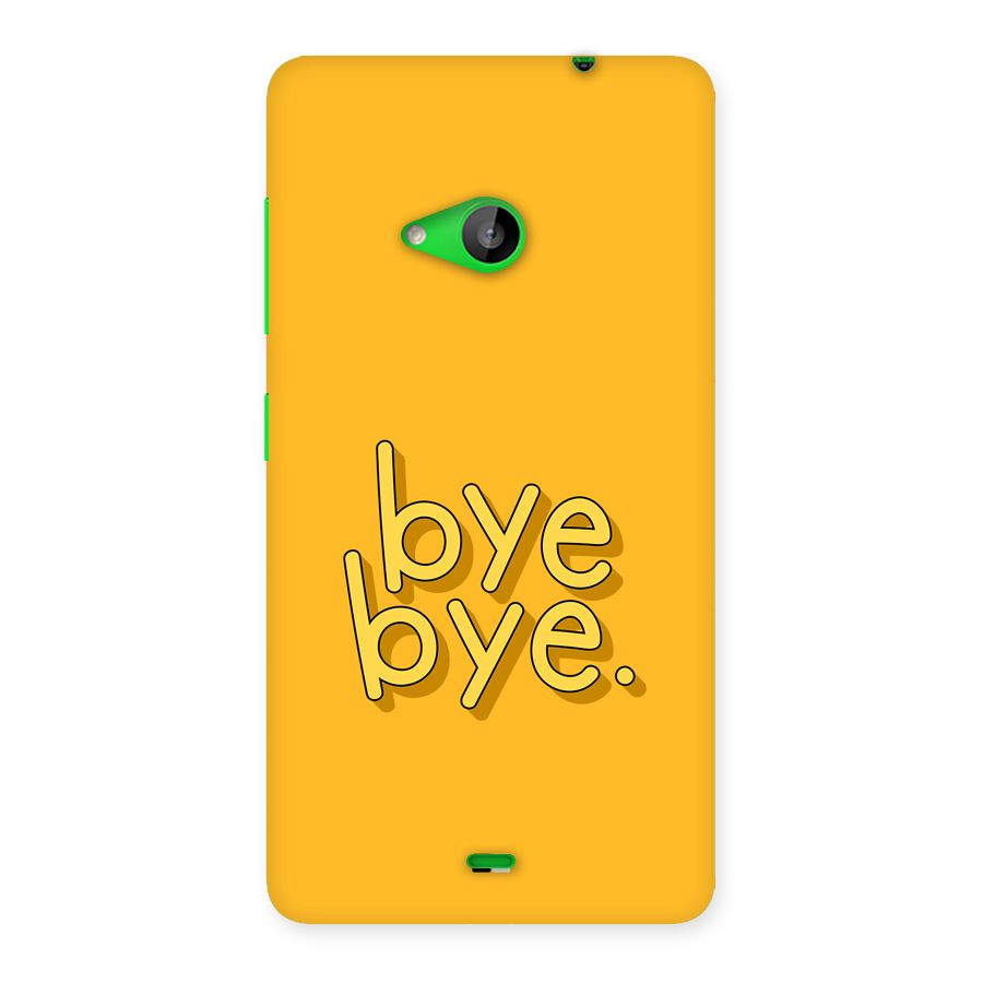 Bye Bye Back Case for Lumia 535