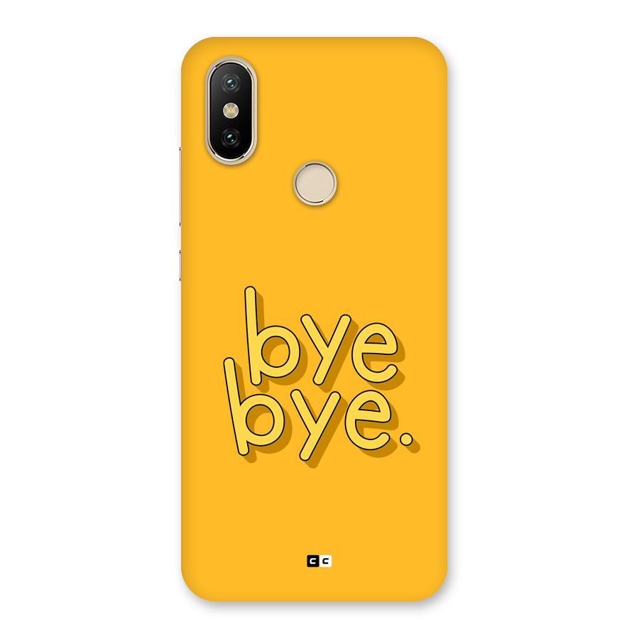 Bye Bye Back Case for Mi A2