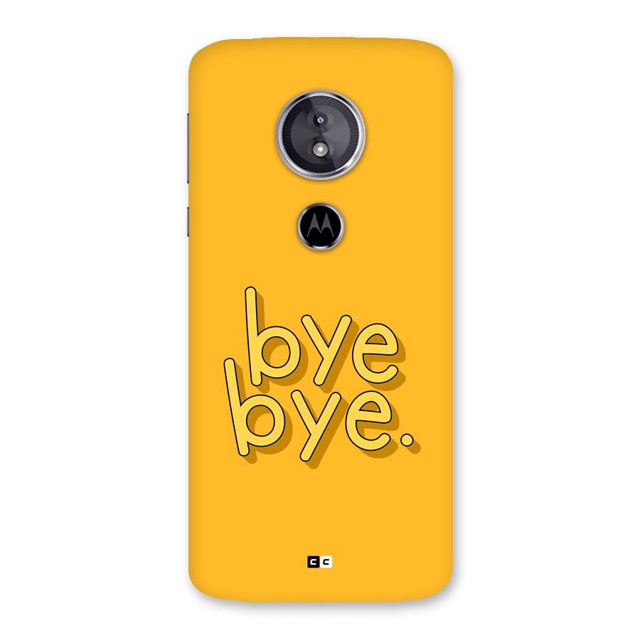 Bye Bye Back Case for Moto E5