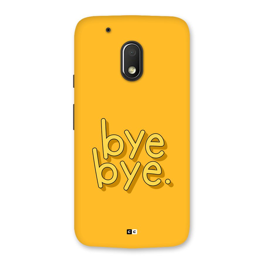 Bye Bye Back Case for Moto G4 Play