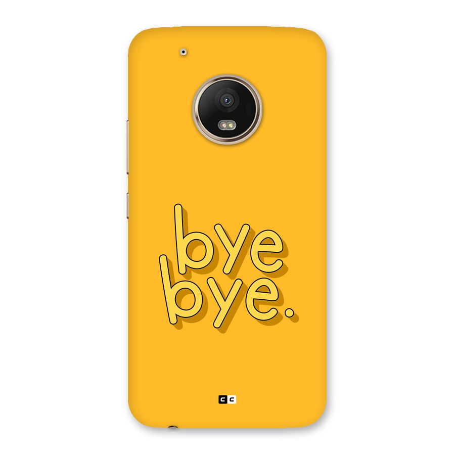 Bye Bye Back Case for Moto G5 Plus