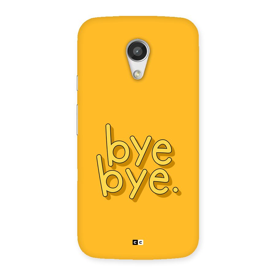 Bye Bye Back Case for Moto G 2nd Gen
