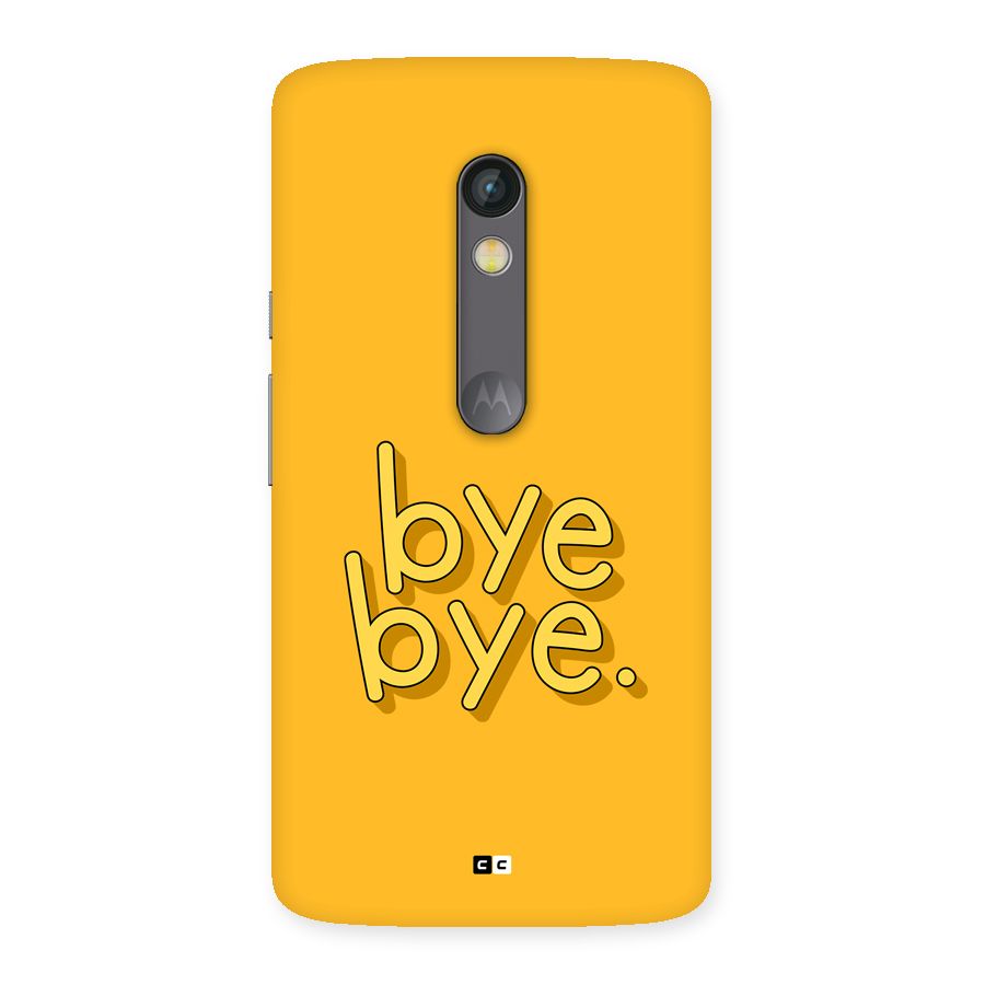 Bye Bye Back Case for Moto X Play