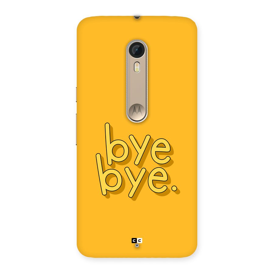 Bye Bye Back Case for Moto X Style