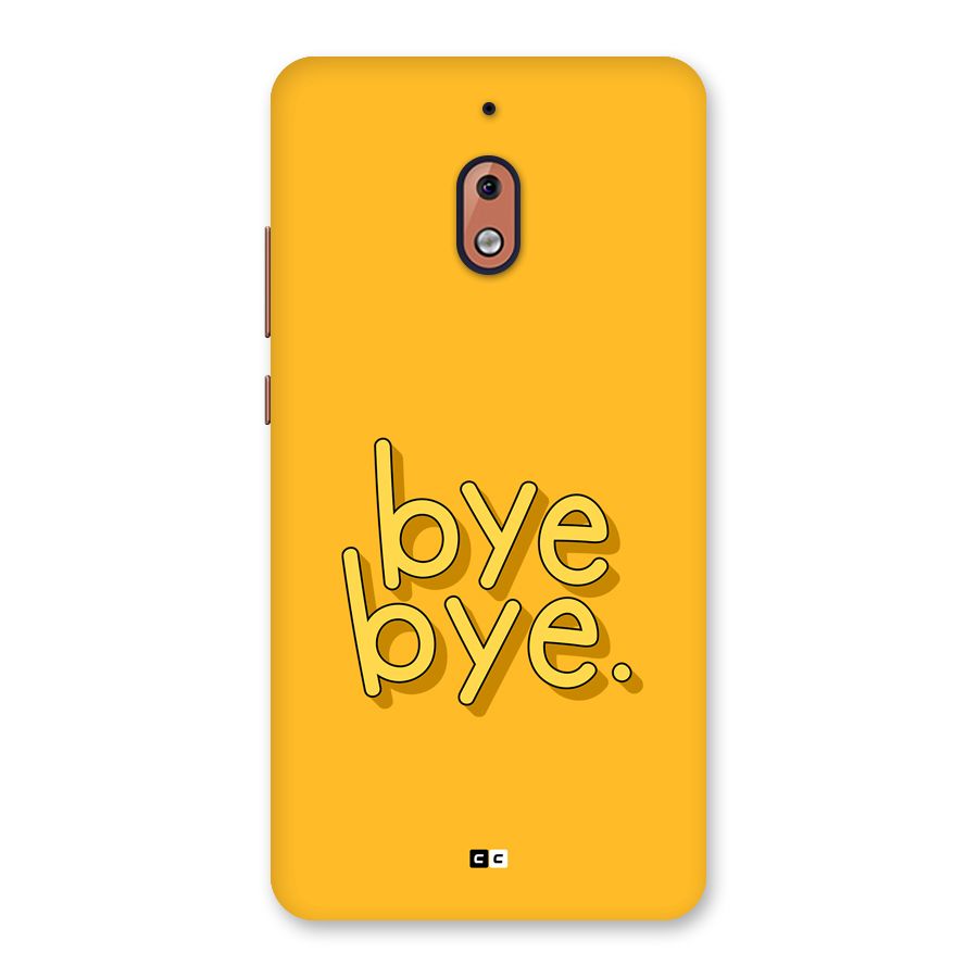 Bye Bye Back Case for Nokia 2.1
