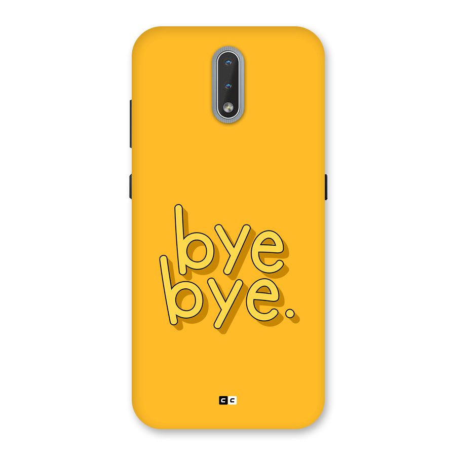 Bye Bye Back Case for Nokia 2.3
