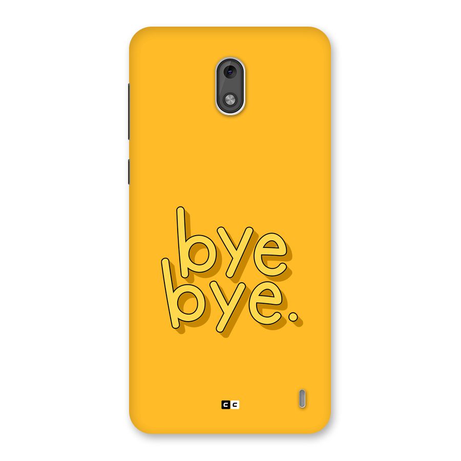 Bye Bye Back Case for Nokia 2