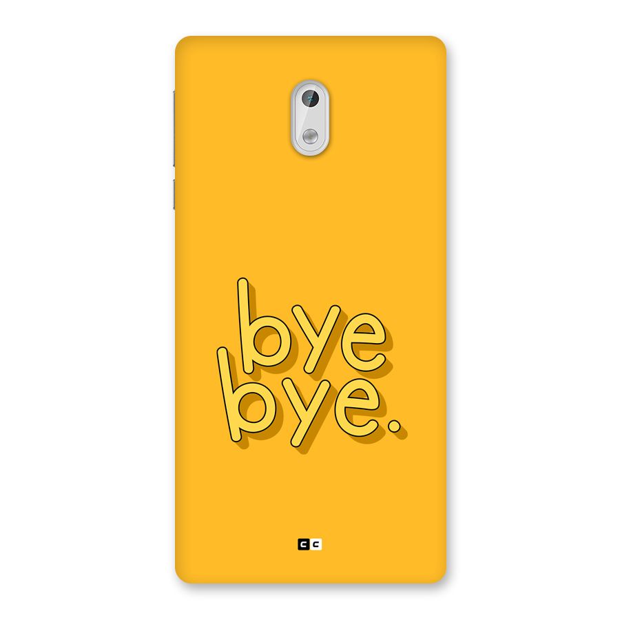 Bye Bye Back Case for Nokia 3