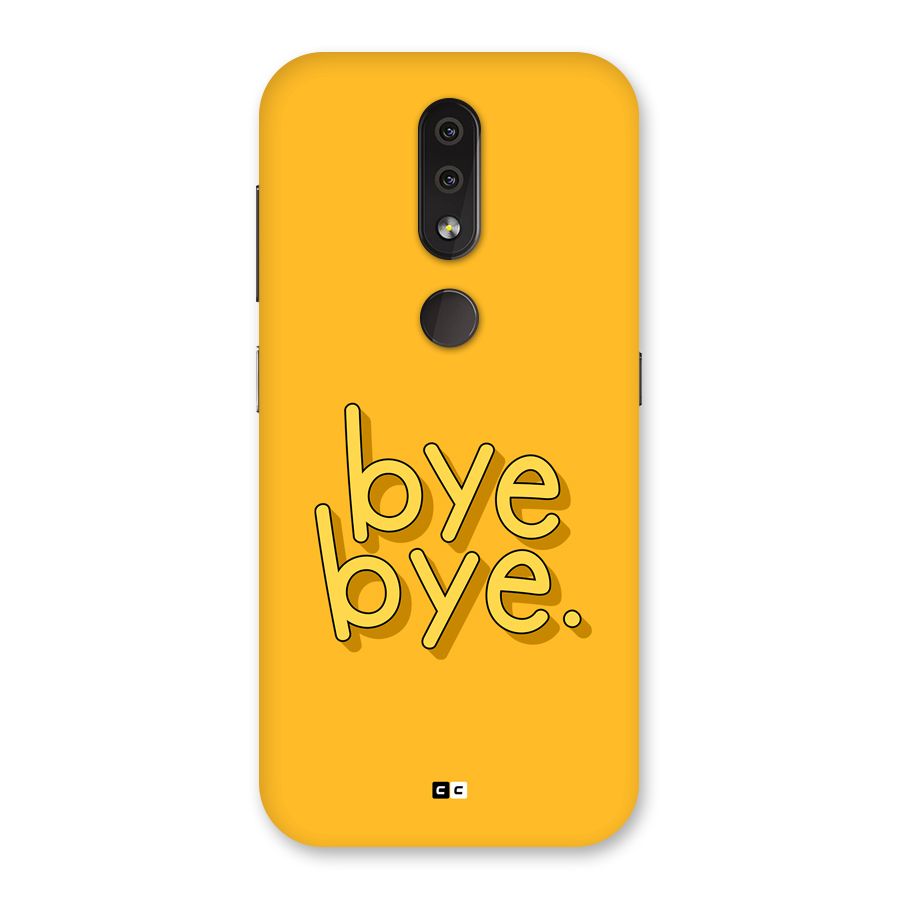 Bye Bye Back Case for Nokia 4.2