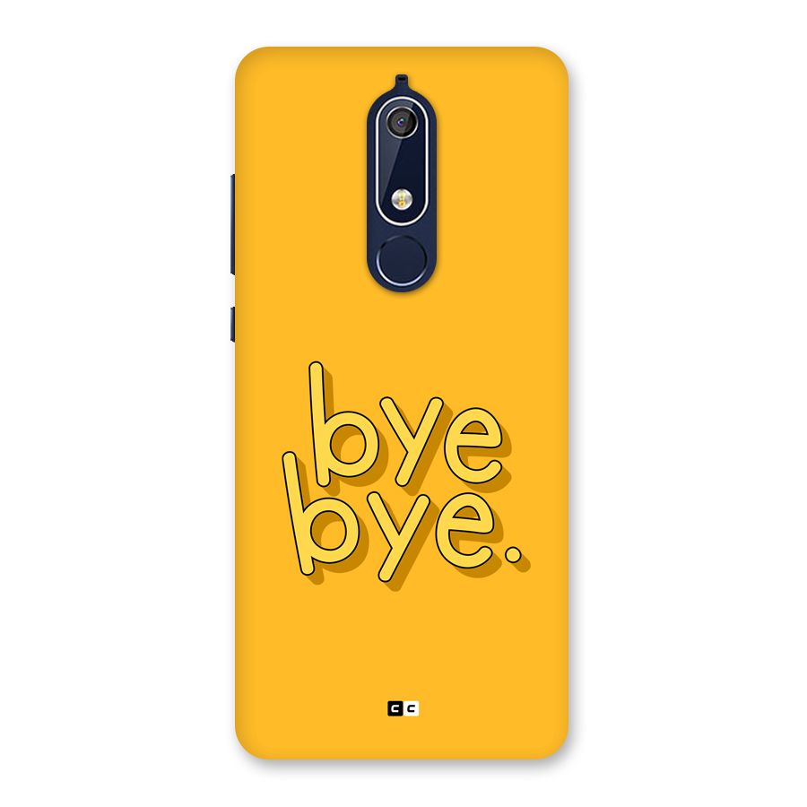 Bye Bye Back Case for Nokia 5.1