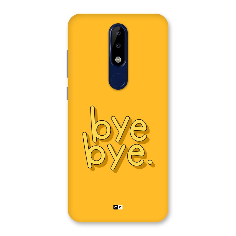 Bye Bye Back Case for Nokia 5.1 Plus