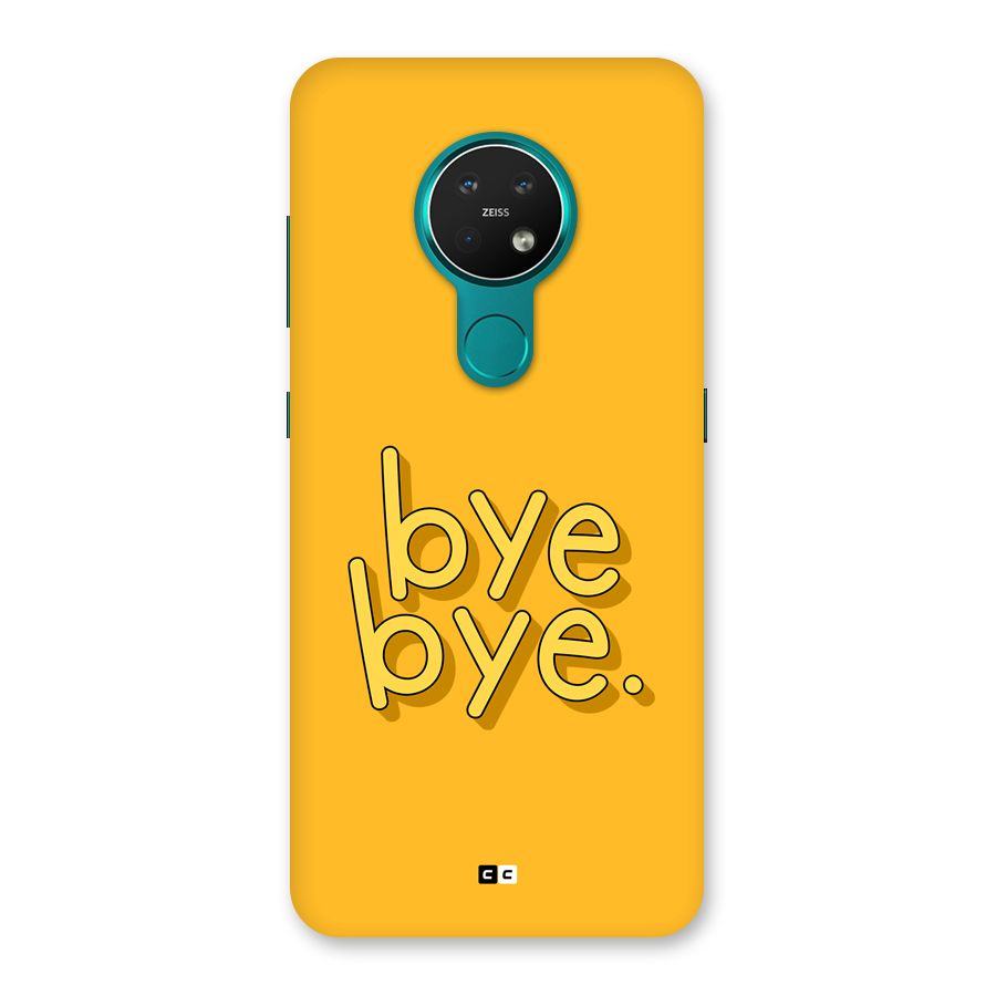 Bye Bye Back Case for Nokia 7.2