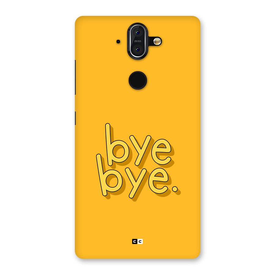 Bye Bye Back Case for Nokia 8 Sirocco
