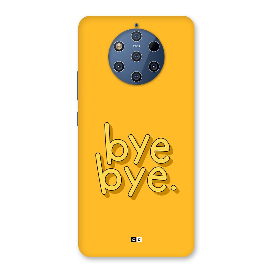 Bye Bye Back Case for Nokia 9 PureView