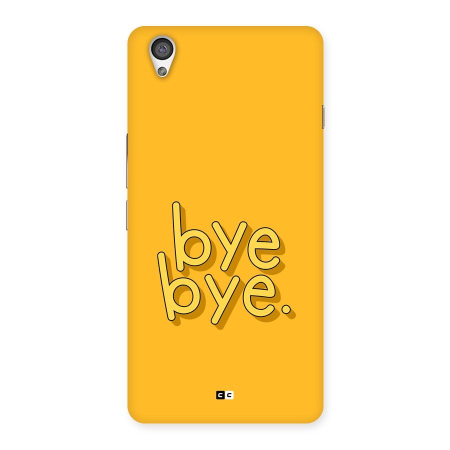 Bye Bye Back Case for OnePlus X