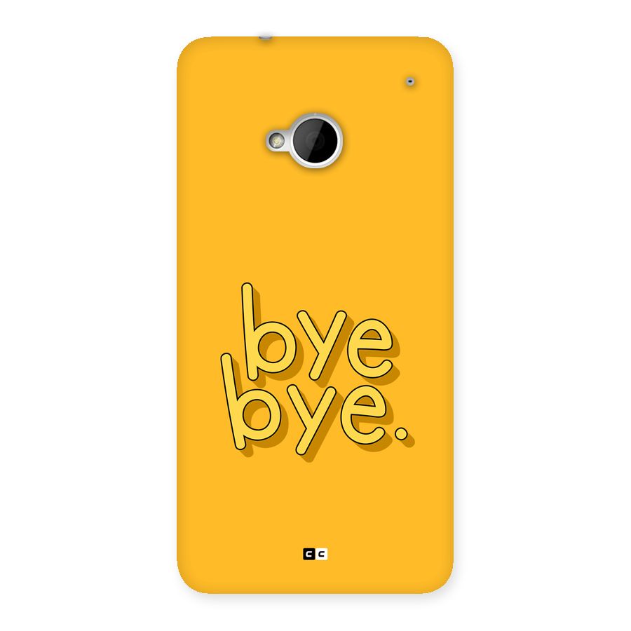 Bye Bye Back Case for One M7 (Single Sim)