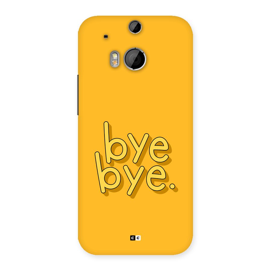 Bye Bye Back Case for One M8