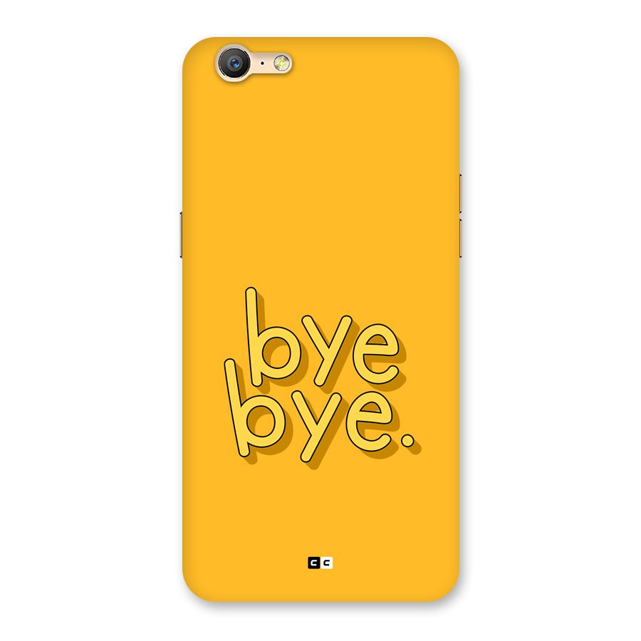 Bye Bye Back Case for Oppo A39