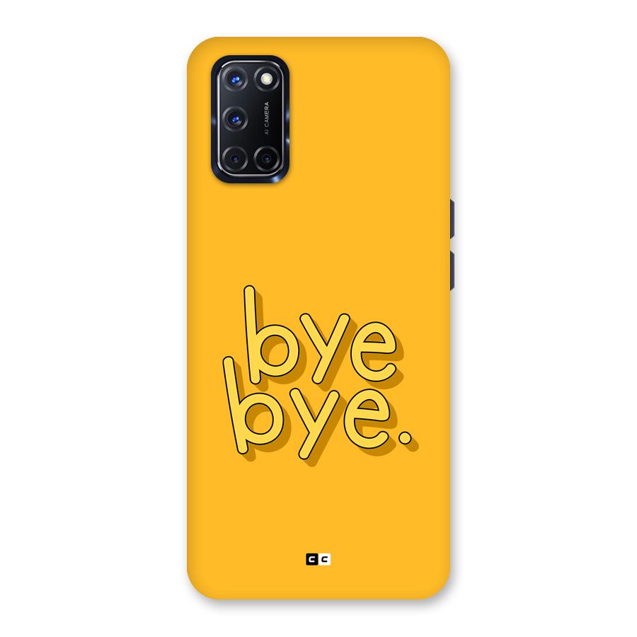 Bye Bye Back Case for Oppo A52