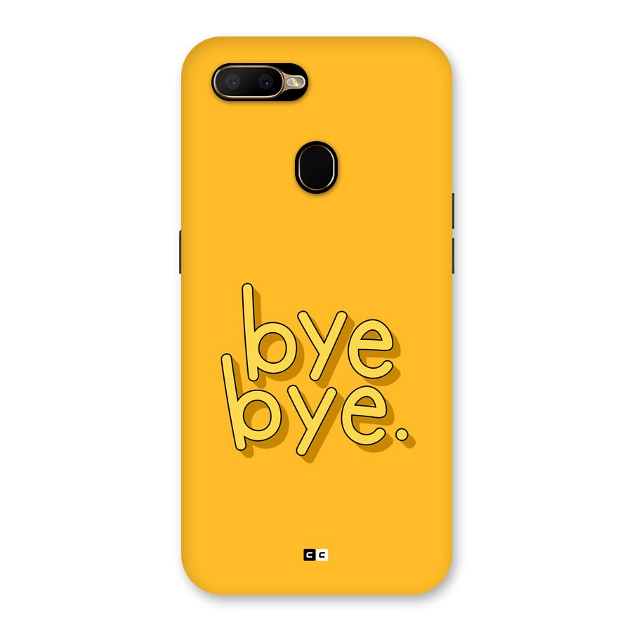 Bye Bye Back Case for Oppo A5s