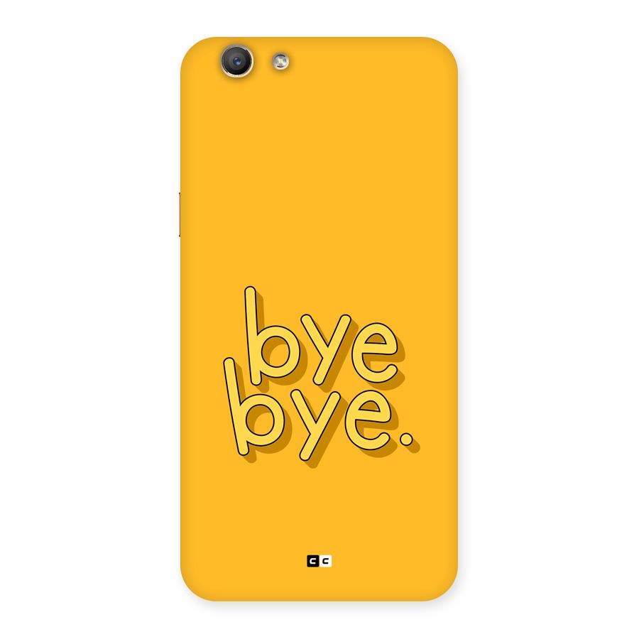Bye Bye Back Case for Oppo F1s