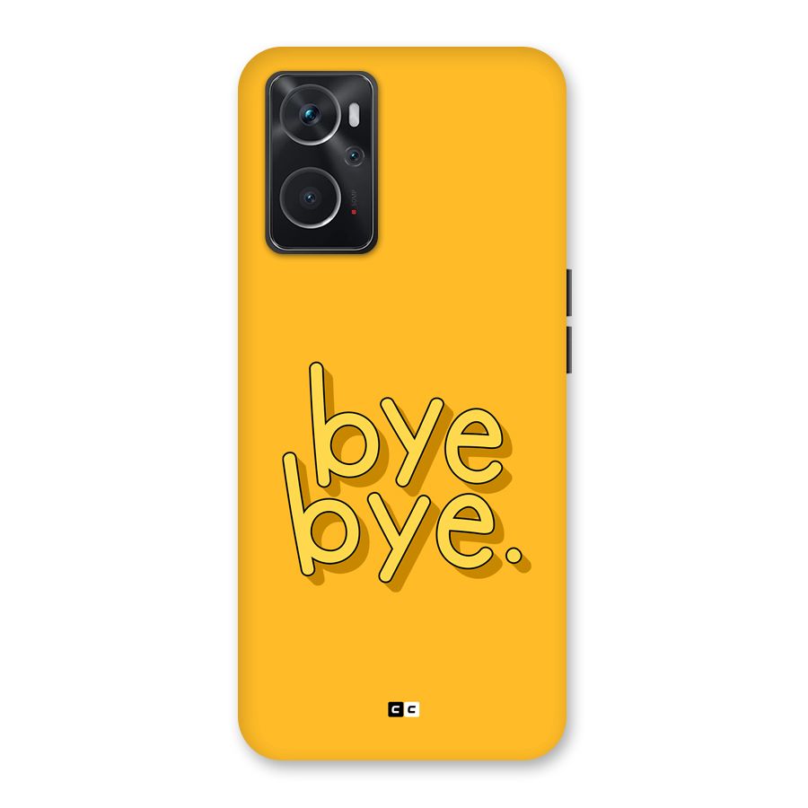 Bye Bye Back Case for Oppo K10 4G