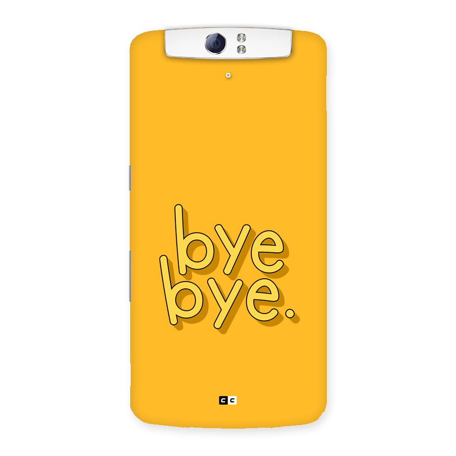 Bye Bye Back Case for Oppo N1