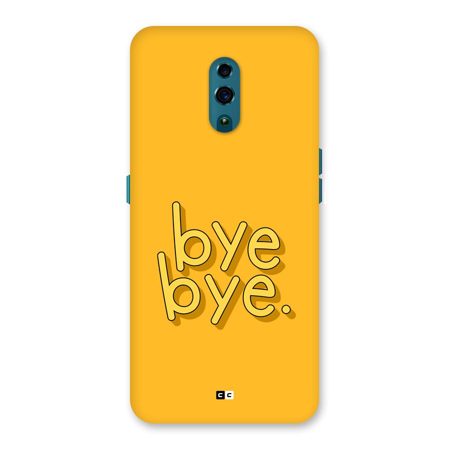 Bye Bye Back Case for Oppo Reno