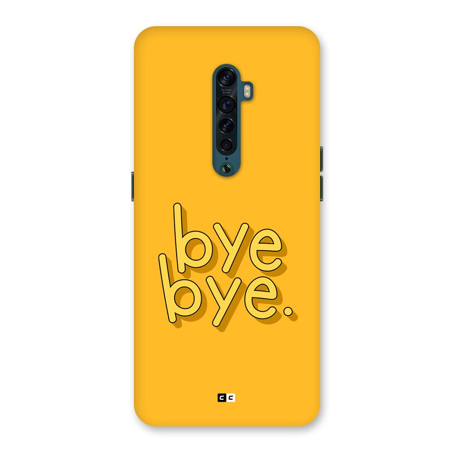 Bye Bye Back Case for Oppo Reno2