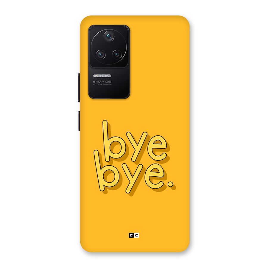 Bye Bye Back Case for Poco F4 5G