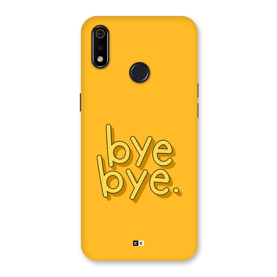 Bye Bye Back Case for Realme 3i