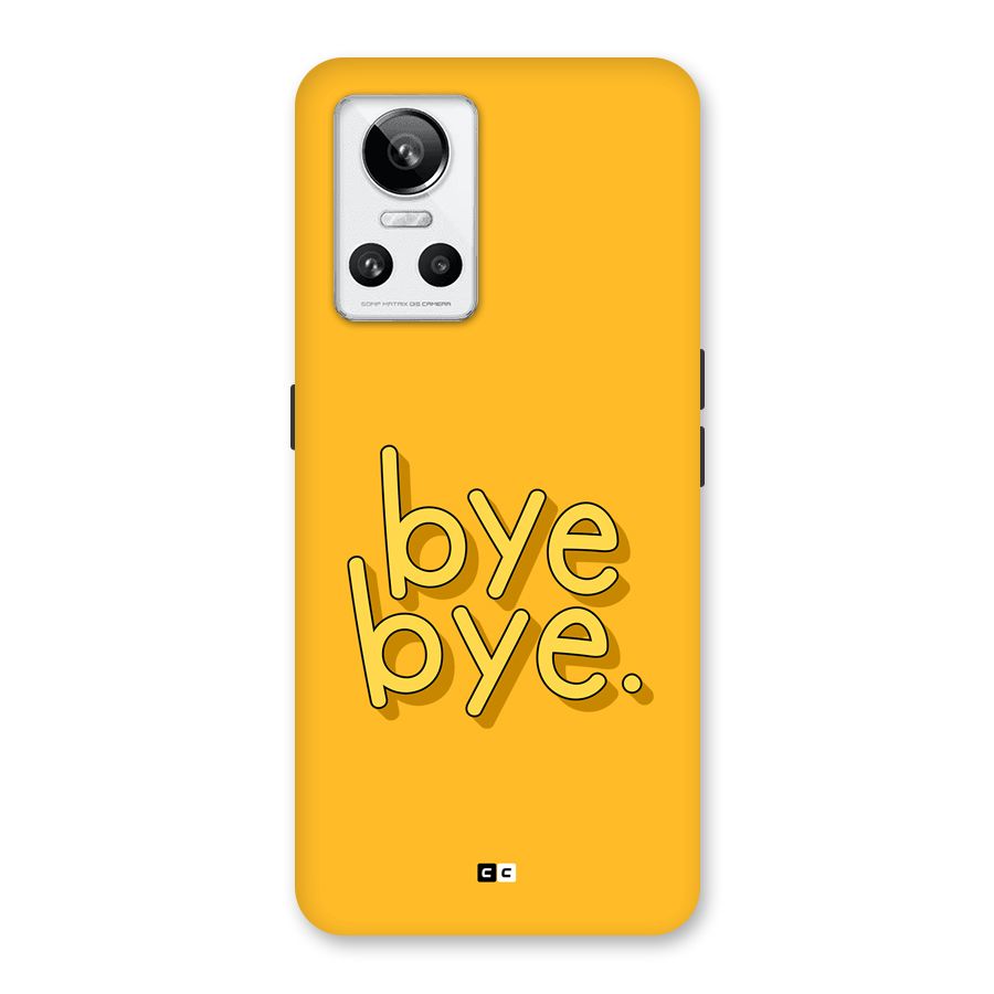 Bye Bye Back Case for Realme GT Neo 3