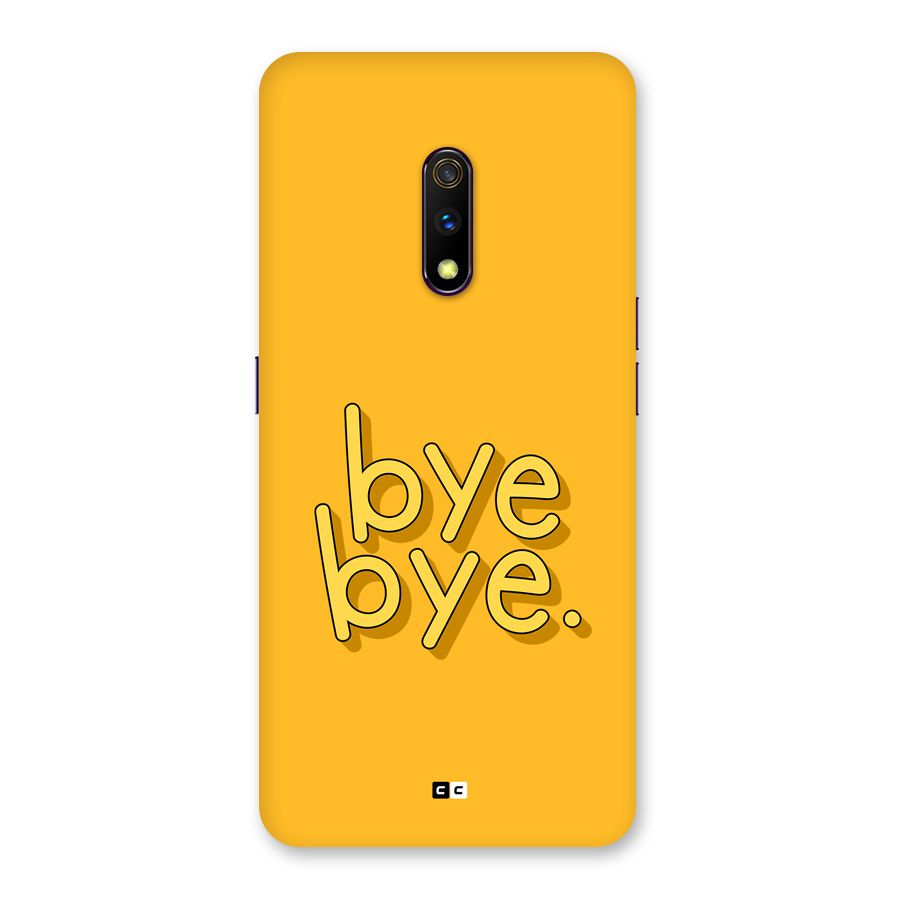 Bye Bye Back Case for Realme X