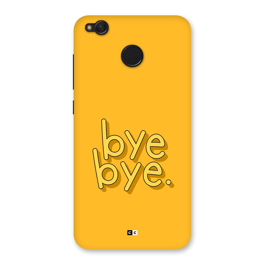 Bye Bye Back Case for Redmi 4