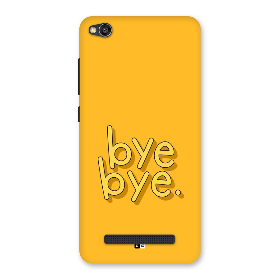 Bye Bye Back Case for Redmi 4A