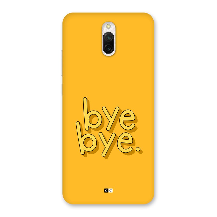 Bye Bye Back Case for Redmi 8A Dual
