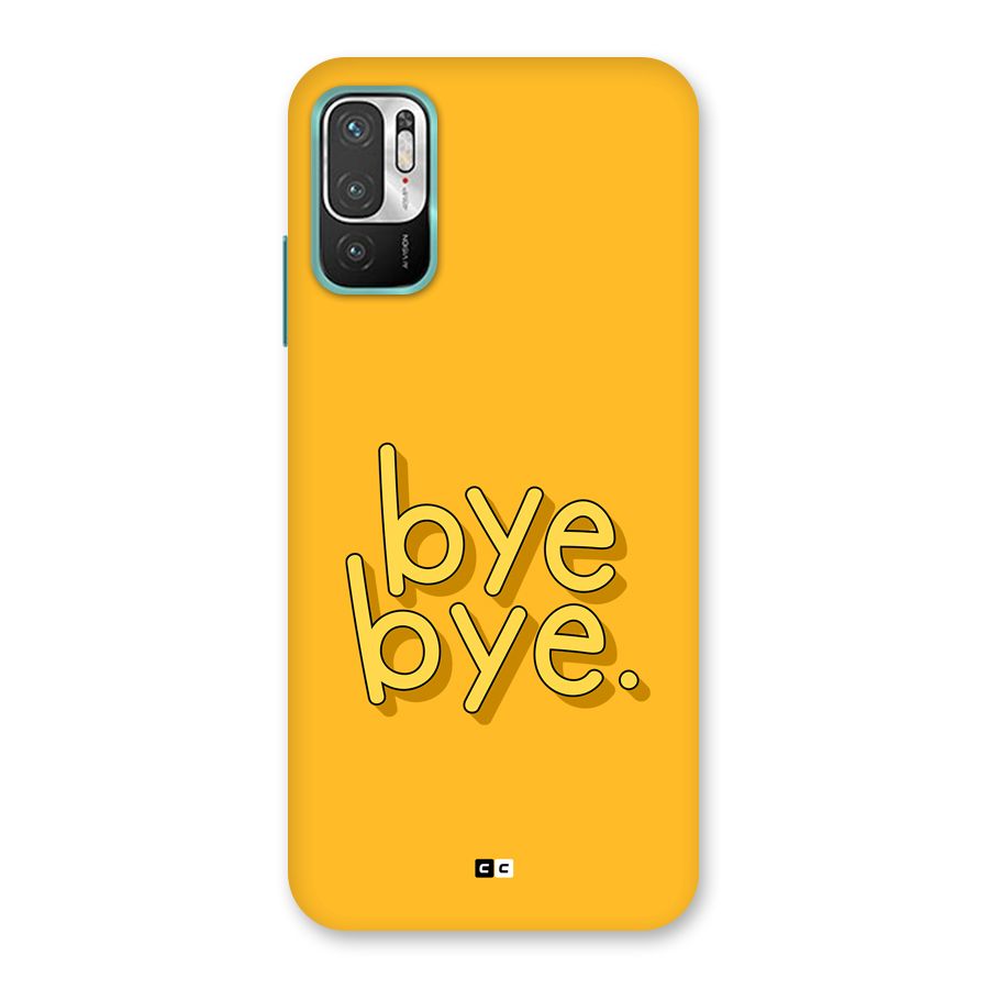 Bye Bye Back Case for Redmi Note 10T 5G