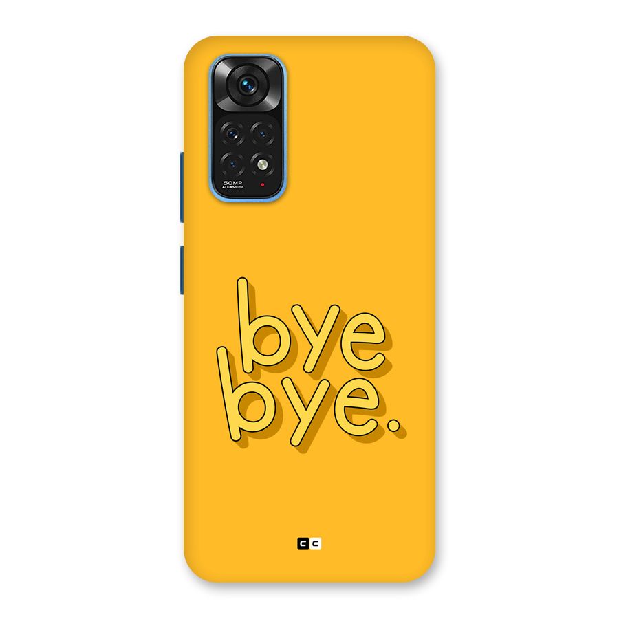 Bye Bye Back Case for Redmi Note 11S