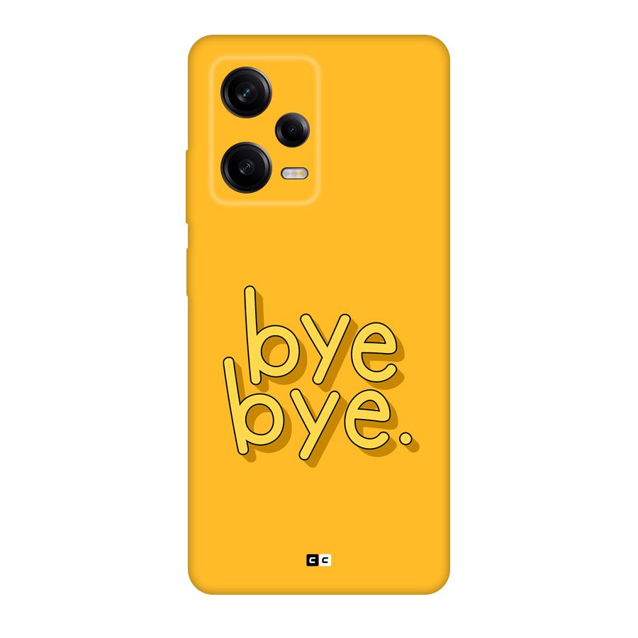 Bye Bye Back Case for Redmi Note 12 Pro