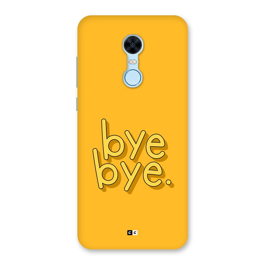 Bye Bye Back Case for Redmi Note 5