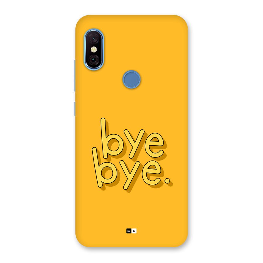 Bye Bye Back Case for Redmi Note 6 Pro